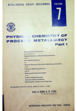 Physical Chemistry of Process Metallurgy Part 1