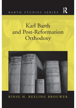 Karl Barth and Post-Reformation Orthodoxy