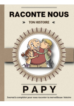 Papy raconte nous ton histoire