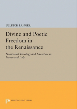 Divine and Poetic Freedom in the Renaissance