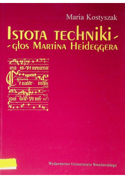 Istota techniki - głos Martina Heideggera