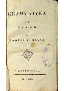 Gramatyka dla szkół na klassę trzecią 1811 r