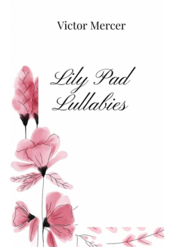 Lily Pad Lullabies
