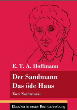 Der Sandmann / Das öde Haus