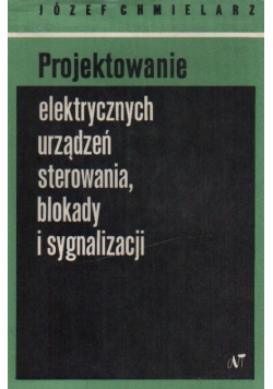 Projektowanie elektrycznych urządzeń sterowania, blokady i sygnalizacji