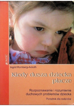 Kiedy dusza dziecka płacze