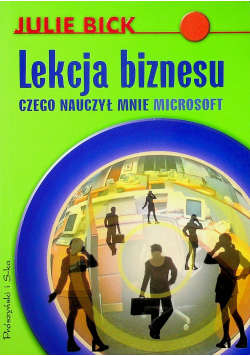 Lekcja biznesu czego nauczył mnie Microsoft