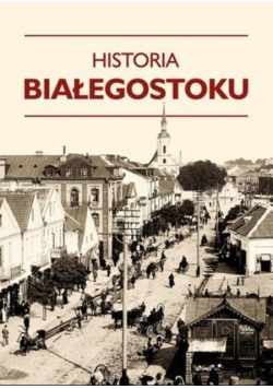 Historia Białegostoku