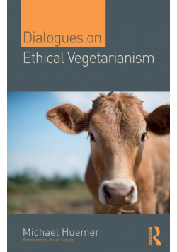 Dialogues on Ethical Vegetarianism