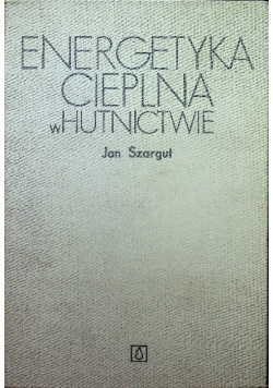 Energetyka cieplna w hutnictwie