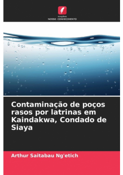Contaminação de poços rasos por latrinas em Kaindakwa, Condado de Siaya
