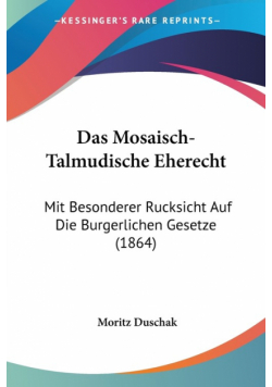 Das Mosaisch-Talmudische Eherecht