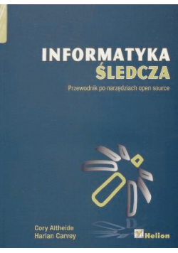 Informatyka śledcza  Przewodnik po narzędziach open source