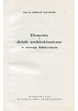 Elementy i detale architektoniczne w rozwoju historycznym