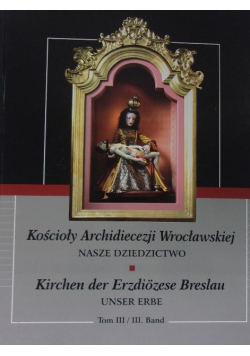 Kościoły Archidiecezji Wrocławskiej Tom I