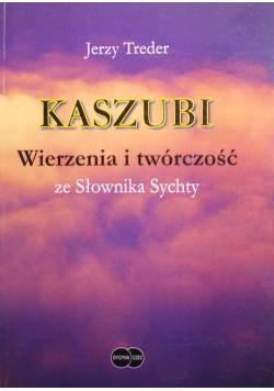 Kaszubi Wierzenie i twórczość