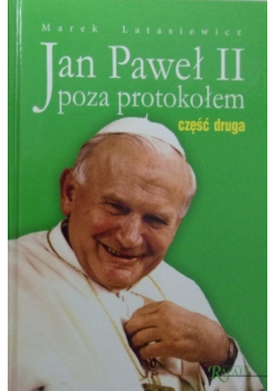 Jan Paweł II poza protokołem Część 2