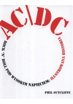 AC / DC Rock n roll pod wysokim napięciem ilustrowana historia