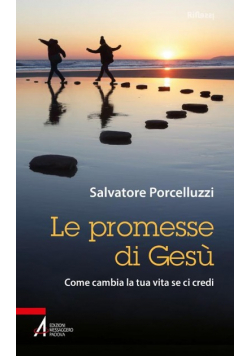 Le promesse di Gesù Come cambia la tua vita se ci credi