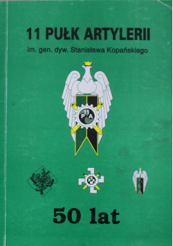 11 Pułk Artylerii im gen dyw Stanisława Kopańskiego
