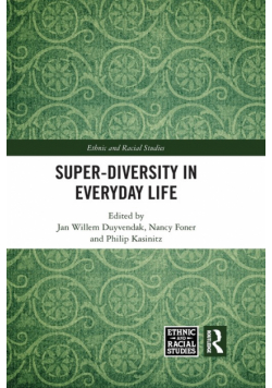 Super-Diversity in Everyday Life