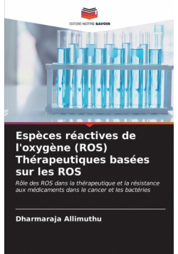 Espèces réactives de l'oxygène (ROS) Thérapeutiques basées sur les ROS