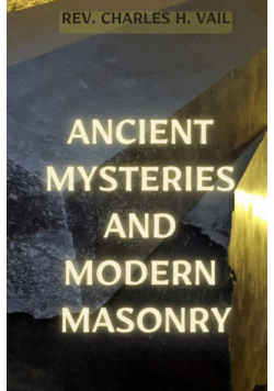 Ancient Mysteries and Modern Masonry