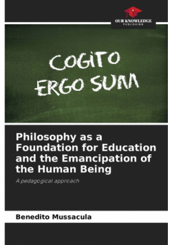 Philosophy as a Foundation for Education and the Emancipation of the Human Being