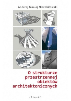 O strukturze przestrzennej obiektów architektonicznych