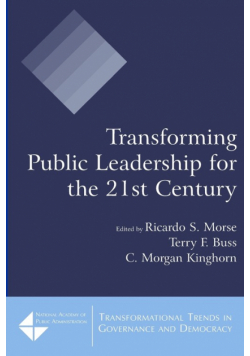 Transforming Public Leadership for the 21st Century