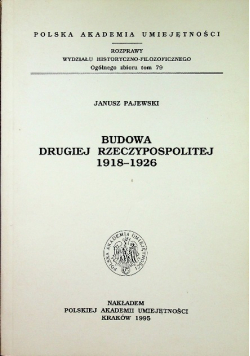 Budowa drugiej Rzeczypospolitej 1918-1926