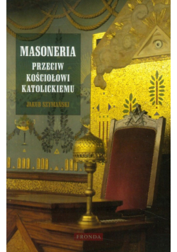Masoneria przeciw Kościołowi katolickiemu