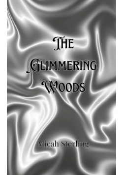 The Glimmering Woods