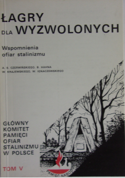 Łagry dla wyzwolonych tom V