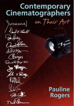 Contemporary Cinematographers on Their Art
