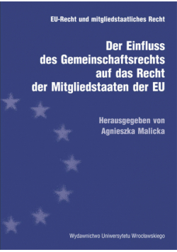 Der Einfluss des Gemeinschaftsrechts auf das Recht der Mitgliedstaaten der EU