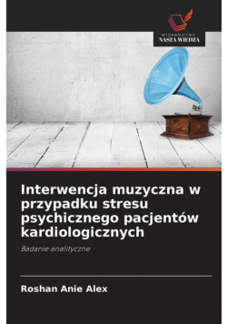 Interwencja muzyczna w przypadku stresu psychicznego pacjentów kardiologicznych