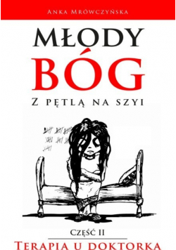 Młody bóg z pętlą na szyi Terapia u doktorka
