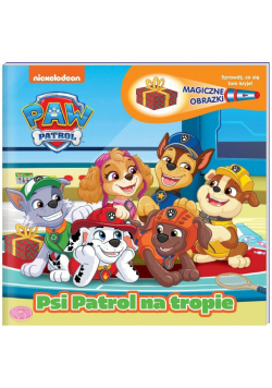Psi Patrol na tropie. Psi Patrol. Magiczne obrazki