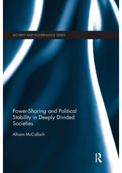 Power-Sharing and Political Stability in Deeply Divided Societies