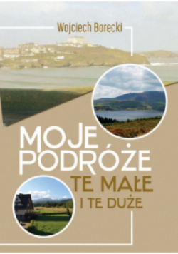 Moje podróże te małe i te duże