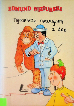 Niziurski tajemniczy nieznajomy z zoo