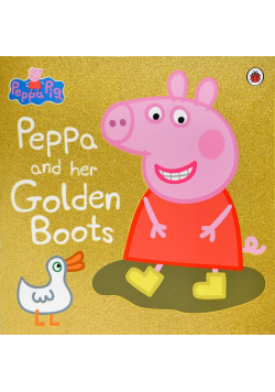 Peppa Pig: Peppa and Her Golden Boots