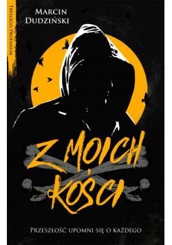 Trylogia Profanum (tom 2). Z moich kości