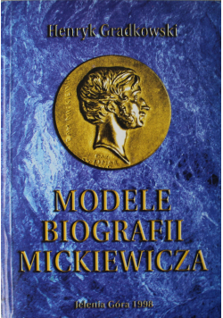 Modele biografii Mickiewicza plus autograf Gradkowskiego