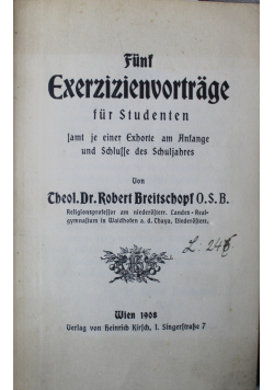 Funf Exerzizienvortrage fur Studenten 1908 r. / Mowy pogrzebowe i homilie 1861 r.