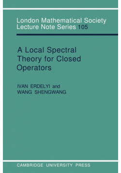A Local Spectral Theory for Closed Operators