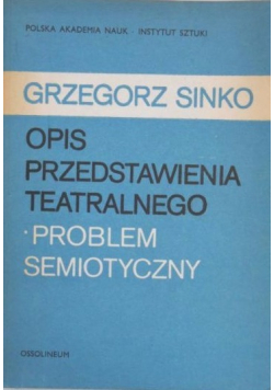 Opis przedstawienia teatralnego Problem semiotyczny