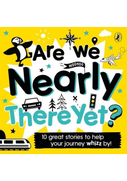 Are We Nearly There Yet?