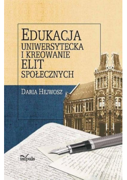 Edukacja uniwersytecka i kreowanie elit społecznych